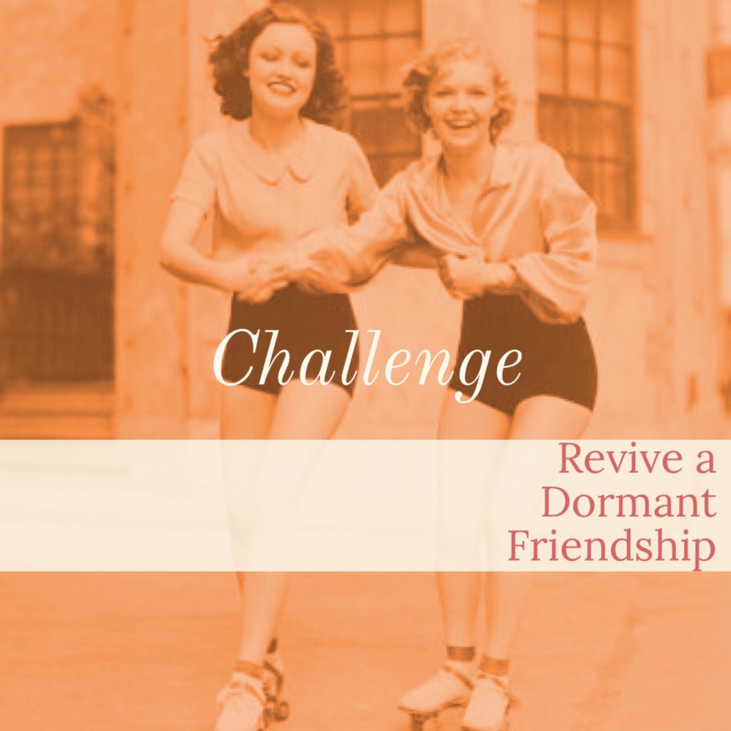 Revive a Dormant Friendship Challenge