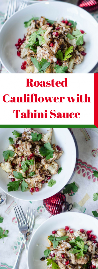 Roasted cauliflower with tahini sauce and pomegranate seeds