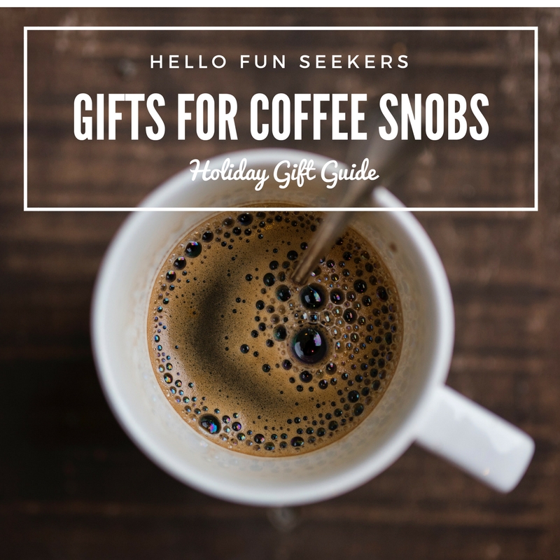 Holiday Gifts for Coffee Snobs