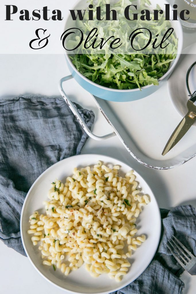 Pasta with Garlic and Olive Oil